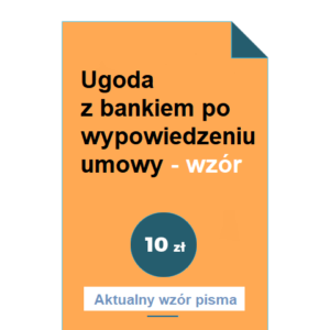 ugoda-z-bankiem-po-wypowiedzeniu-umowy-wzor-pdf-doc