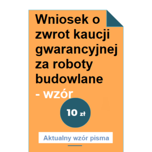 wniosek-o-zwrot-kaucji-gwarancyjnej-za-roboty-budowlane-wzor-pdf-doc